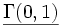 \underline{\Gamma(0,1)}