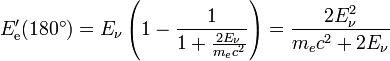 E_{\rm e}'(180^\circ)=E_{\nu}\left(1-\frac{1}{1+\frac{2 E_{\nu}}{m_ec^2}}\right) = \frac{2 E_{\nu}^2}{m_ec^2+2 E_{\nu}}