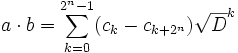 a\cdot b = \sum_{k=0}^{2^n-1} (c_k - c_{k+2^n}) \sqrt D^k