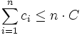 \sum_{i=1}^n c_i \le n \cdot C