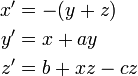 \begin{align}
	x^\prime &amp;amp;amp;= -(y+z)\\
	y^\prime &amp;amp;amp;= x+ay\\
	z^\prime &amp;amp;amp;= b+xz-cz
\end{align}