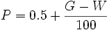 P = 0.5 + \frac{G - W}{100}