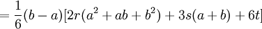 =\frac{1}{6} (b-a)[2r(a^2 + ab + b^2) + 3s(a+b)+6t]