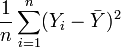 \frac{1}{n} \sum_{i=1}^n (Y_i-\bar{Y})^2