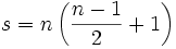 s = n\left(\frac{n-1}{2}+1\right)