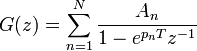 G(z)=\sum_{n=1}^N \frac{A_n}{1-e^{p_n T} z^{-1}}