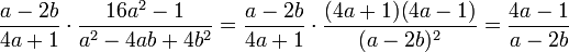 \frac{a-2b}{4a+1} \cdot \frac{16a^2-1}{a^2-4ab+4b^2}
= \frac{a-2b}{4a+1} \cdot \frac{(4a+1)(4a-1)}{(a-2b)^2}
= \frac{4a-1}{a-2b}