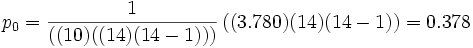 p_0 = \frac{1}{((10) ((14) (14 - 1)))}  \left((3.780) (14) (14-1)\right) = 0.378