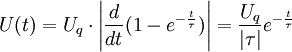 
U(t) = U_q \cdot \left|\frac{d}{dt}(1 - e^{-\frac{t}{\tau}})\right| = \frac{U_q}{|\tau |}e^{-\frac{t}{\tau}} \,
