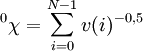 ^0\chi=\sum_{i=0}^{N-1}{v(i)^{-0,5}}