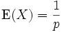 \operatorname{E}(X) = \frac{1}{p}