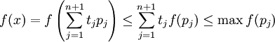 f(x)=f\left(\sum_{j=1}^{n+1}t_jp_j\right)\le\sum_{j=1}^{n+1}t_j f(p_j)\le\max f(p_j)