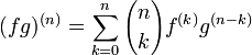 (fg)^{(n)} = \sum_{k=0}^n {n \choose k} f^{(k)} g^{(n-k)}
