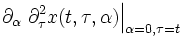 \partial_{\alpha} \left.\partial_{\tau}^2 x(t,\tau,\alpha)\right|_{\alpha=0,\tau=t}