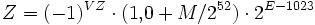 Z=(-1)^{VZ}\cdot(1{,}0+M/2^{52})\cdot 2^{E - 1023}