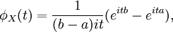 \phi_X(t) = \frac{1}{(b-a)it}(e^{itb}-e^{ita}),