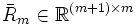 \bar{R}_m\in \mathbb{R}^{(m+1)\times m}