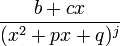 \frac{b+cx}{(x^2+px+q)^j}