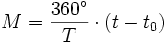 \Mu=\frac{360^\circ}{T}\cdot(t-t_0)