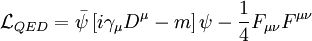 
\mathcal{L}_{QED}=\bar{\psi}\left[ i\gamma_{\mu}D^{\mu}-m\right] \psi -\frac{1}{4}F_{\mu\nu }F^{\mu \nu }
