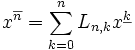  x^{\overline{n}} = \sum_{k=0}^n L_{n,k} x^{\underline{k}} 
