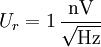 U_r = 1 \, \frac{\mathrm{nV}}{\sqrt{\mathrm{Hz}}}