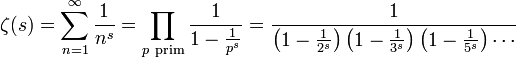 
   \zeta (s) = \sum_{n=1}^{\infty}\frac{1}{n^s}= \prod_{p\ \text{prim}} \frac{1}{1-\frac1{p^s}}
   = \frac1{\left(1-\frac1{2^s}\right) \left(1-\frac1{3^s}\right)\left(1-\frac1{5^s}\right)\cdots}
