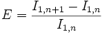  E = \frac{I_{1, n + 1} -  I_{1, n}} { I_{1, n} } 