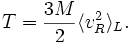  T=\frac{3 M}{2}\langle v_{R}^2 \rangle_L. 