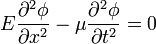 E \frac{\partial^2 \phi}{\partial x^2} - \mu \frac{\partial^2 \phi}{\partial t^2} = 0