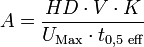  A = \frac {HD \cdot V \cdot K} {U_\text{Max} \cdot t_\text{0,5 eff}} 