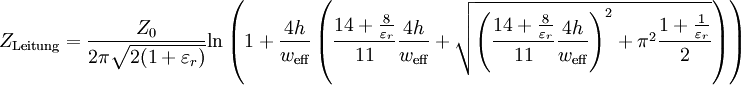 Z_\textrm{Leitung} = \frac{Z_{0}}{2 \pi \sqrt{2 (1 + \varepsilon_{r})}} \mathrm{ln}\left( 1 + \frac{4 h}{w_\textrm{eff}} \left( \frac{14 + \frac{8}{\varepsilon_{r}}}{11} \frac{4 h}{w_\textrm{eff}} + \sqrt{\left( \frac{14 + \frac{8}{\varepsilon_{r}}}{11} \frac{4 h}{w_\textrm{eff}}\right)^{2} + \pi^{2} \frac{1 + \frac{1}{\varepsilon_{r}}}{2}}\right)\right)