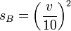  s_B = \left({v\over10}\right)^2 