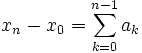 x_n-x_0=\sum_{k=0}^{n-1}a_k