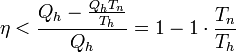 \ \eta &amp;amp;lt; \frac {Q_h - \frac{Q_h T_n}{T_h} }{Q_h} = 1 - 1 \cdot \frac {T_n}{T_h} 