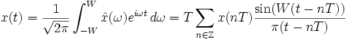 
x(t)=\frac1{\sqrt{2\pi}}\int_{-W}^W\hat x(\omega)e^{i\omega t}\,d\omega
=T\sum_{n\in\mathbb Z}x(nT)\frac{\sin(W(t-nT))}{\pi(t-nT)}

