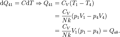 \begin{align}\mathrm{d}Q_{41}=C\mathrm{d}T\Rightarrow Q_{41}&amp;amp;amp;=C_V(T_1-T_4)\\ &amp;amp;amp;=\frac{C_V}{Nk}(p_1V_1-p_4V_4)\\
 &amp;amp;amp;=\frac{C_V}{Nk}V_1(p_1-p_4)=Q_{ab}.
\end{align}