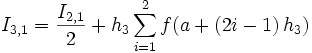   I_{3,1}      = \frac{I_{2,1}}{2}+h_3 \sum_{i=1}^{2}f(a+(2i-1)\,h_3)