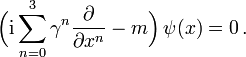 
\Bigl(  \mathrm i \sum_{n=0}^3 \gamma^n \frac{\partial}{\partial x^n} - m \Bigr)\, \psi(x)  
= 0\,.
