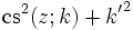 \operatorname{cs}^2(z;k) + {k'}^2
