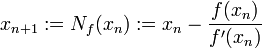x_{n+1}:=N_f(x_n):=x_n-\frac{f(x_n)}{f'(x_n)}