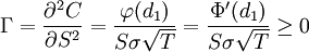 \Gamma = \frac{\partial^2 C}{\partial S^2} = \frac{\varphi(d_1)}{S\sigma\sqrt{T}} = \frac{\Phi'(d_1)}{S\sigma\sqrt{T}}\ge0