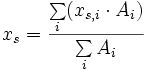x_s=\frac{\sum\limits_i (x_{s,i} \cdot A_i)}{\sum\limits_i A_i}