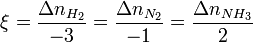 \xi = \frac{\Delta n_{H_2}}{-3}=\frac{\Delta n_{N_2}}{-1}=\frac{\Delta n_{NH_3}}{2}