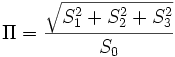 \Pi=\frac{\sqrt{S_1^2+S_2^2+S_3^2}}{S_0}