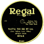 Arthur Fields - Wait'll You See My Gal, 1926