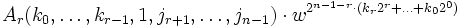 A_r(k_0,\ldots, k_{r-1},1,j_{r+1},\ldots,j_{n-1})\cdot w^{2^{n-1-r}\cdot (k_r 2^r+\dots +k_0 2^0)}