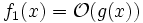 f_1(x)=\mathcal{O}(g(x))