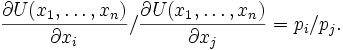 \frac{\partial U(x_1, \ldots, x_n)}{\partial x_i}/\frac{\partial U(x_1, \ldots, x_n)}{\partial x_j}  = p_i/p_j.