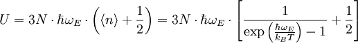 U=3N\cdot\hbar\omega_E\cdot \left(\langle n\rangle+\frac{1}{2}\right)= 3N\cdot\hbar\omega_E\cdot\left[\frac{1}{\exp\left(\frac{\hbar\omega_E}{k_BT}\right)-1}+\frac{1}{2}\right]
